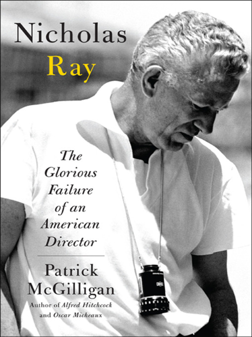 Title details for Nicholas Ray by Patrick McGilligan - Available